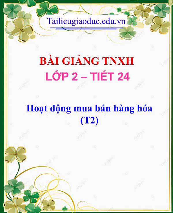 Bài giảng Hoạt động mua bán hàng hóa (T2)