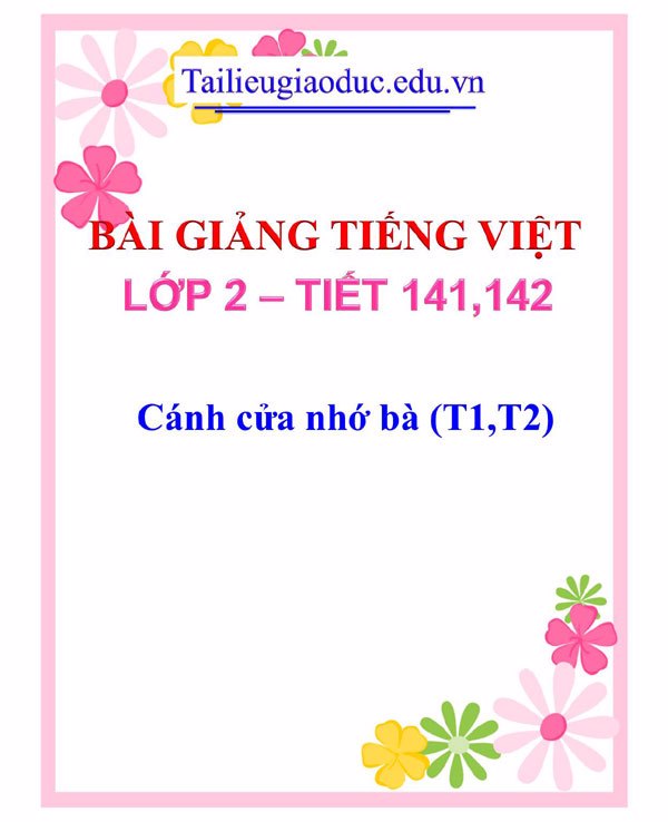 Bài giảng Cánh cửa nhớ bà (T1,T2)