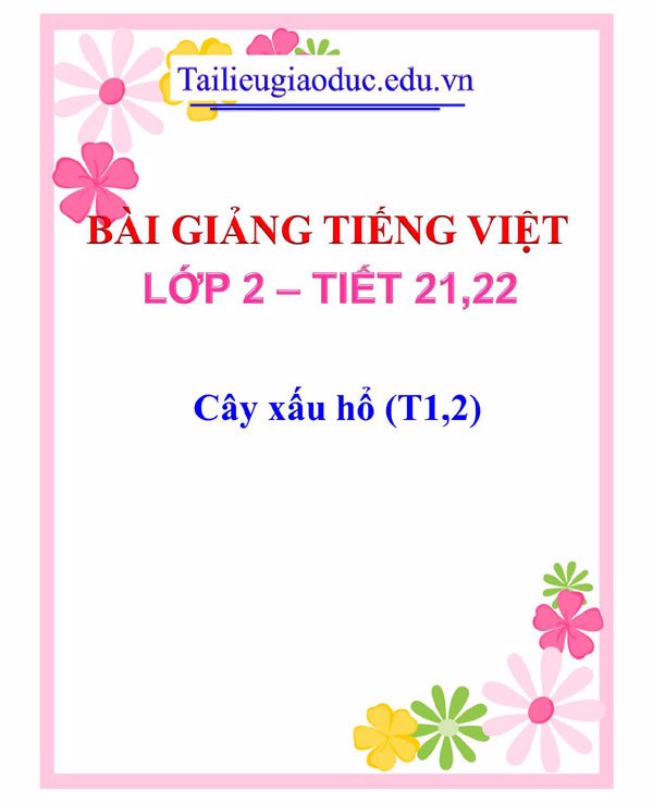 Bài giảng Cây xấu hổ (T1,2)