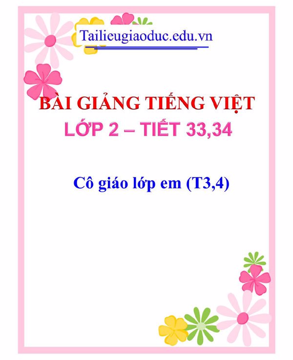Bài giảng Cô giáo lớp em (T3,4)