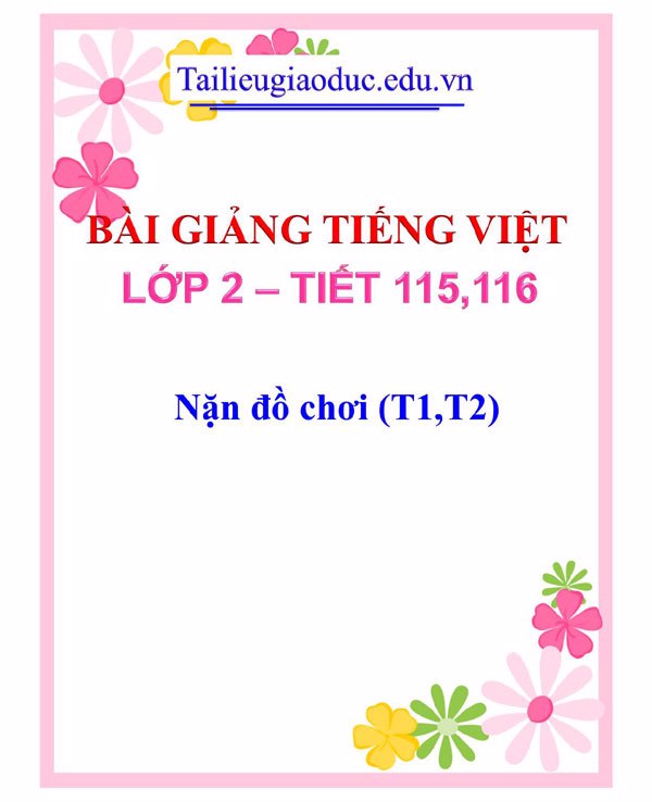 Bài giảng Nặn đồ chơi (T1,T2)