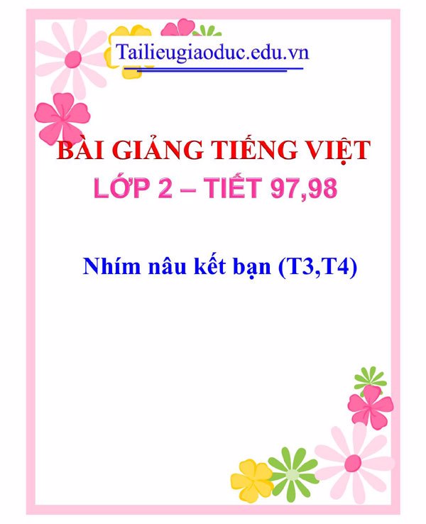 Bài giảng Nhím nâu kết bạn (T3,T4)