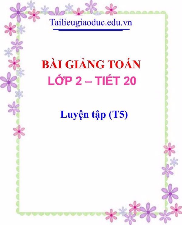 Bài giảng Luyện tập (T5)