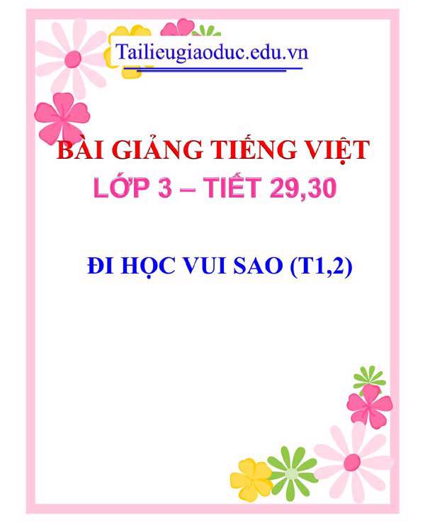 BÀI 9: ĐI HỌC VUI SAO (T1,2)