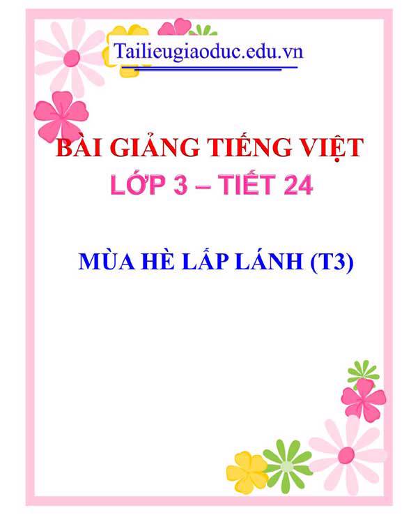 BÀI 7: MÙA HÈ LẤP LÁNH (T3)