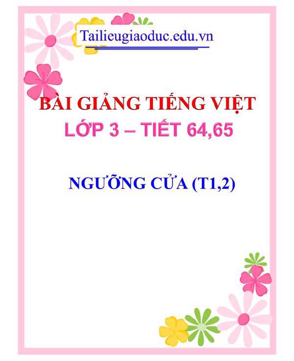 BÀI 17: NGƯỠNG CỬA (T1,2)