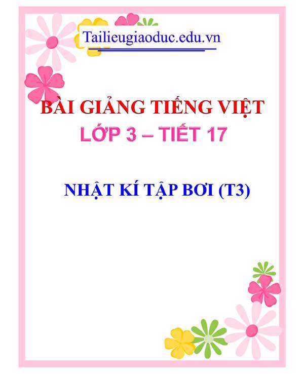 BÀI 5: NHẬT KÍ TẬP BƠI (T3)