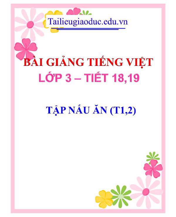 BÀI 6: TẬP NẤU ĂN (T1,2)