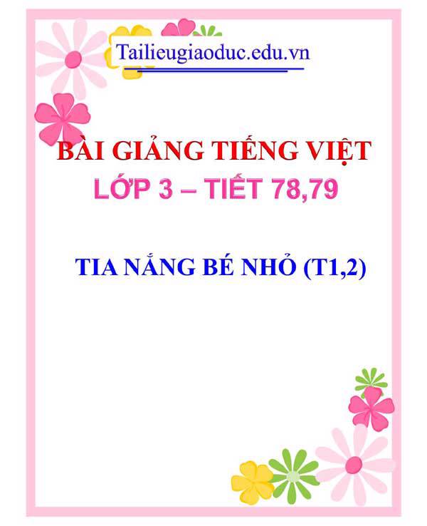 BÀI 21: TIA NẮNG BÉ NHỎ (T1,2)
