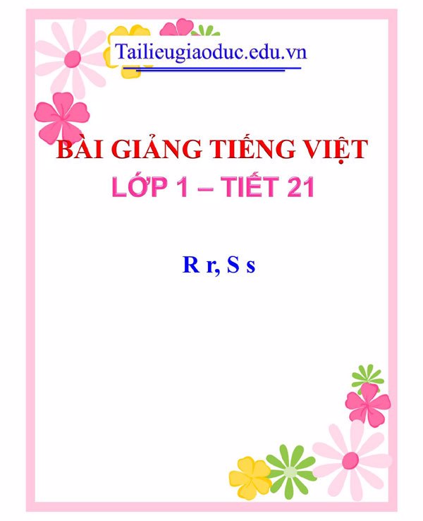 Bài giảng R r, S s