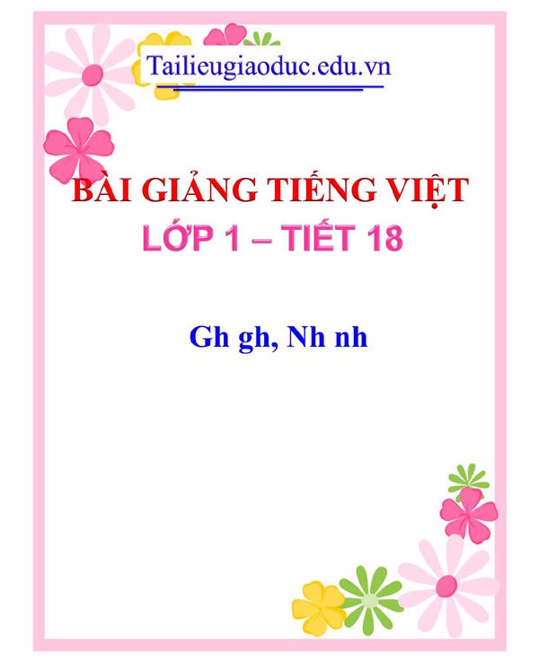 Bài giảng Gh gh, Nh nh