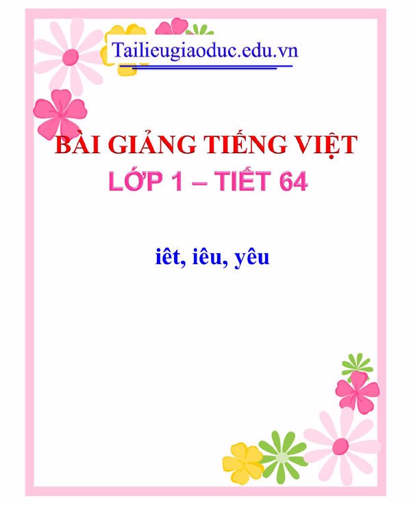 Bài giảng iêt, iêu, yêu