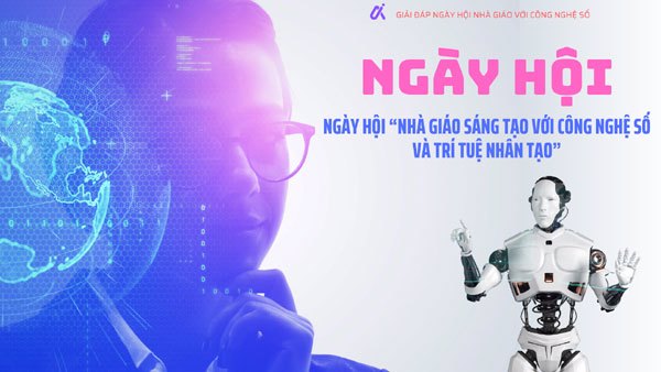 Ngày hội “Nhà giáo sáng tạo với công nghệ số và trí tuệ nhân tạo”