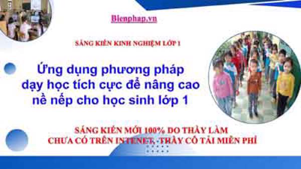 Ứng dụng phương pháp dạy học tích cực để nâng cao nề nếp cho học sinh lớp 1