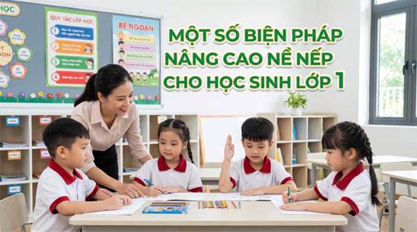 Một số biện pháp nâng cao nề nếp cho học sinh lớp 1