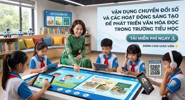 Vận dụng chuyển đổi số và các hoạt động sáng tạo để phát triển văn hóa đọc trong trường tiểu học